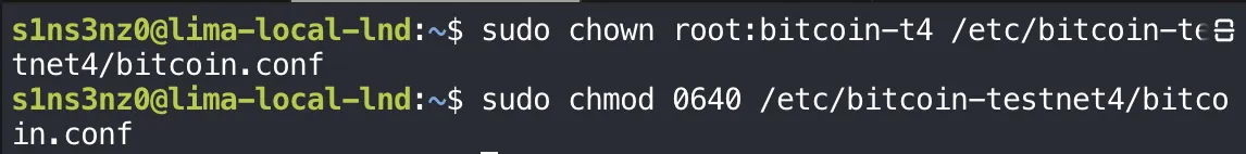 sudo chown root:bitcoin-t4 /etc/bitcoin-testnet4/bitcoin.conf and sudo chmod 0640 /etc/bitcoin-testnet4/bitcoin.conf, both with no output