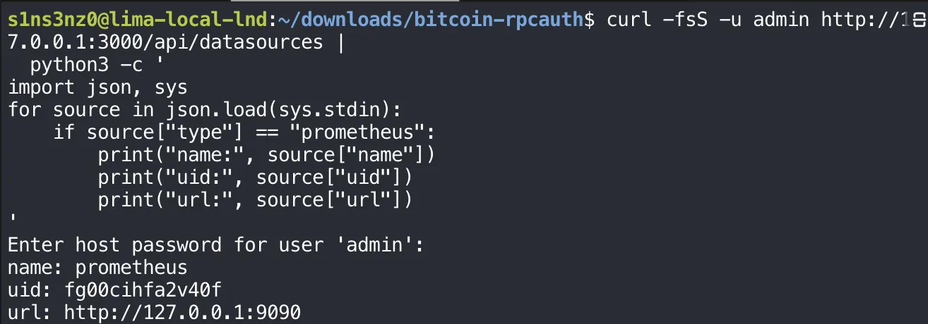 curl -fsS -u admin http://127.0.0.1:3000/api/datasources piped into a python3 -c script that prints name, uid, and url for each data source of type prometheus; curl prompts Enter host password for user 'admin'; the output is name: prometheus, uid: fg00cihfa2v40f, url: http://127.0.0.1:9090