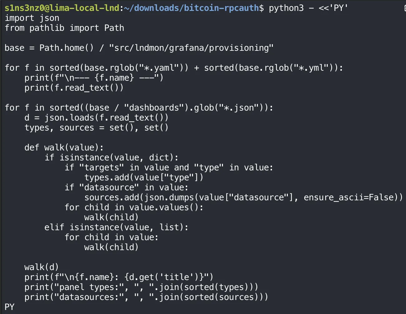The Python script run as python3 - <<'PY' in the VM: it walks ~/src/lndmon/grafana/provisioning, prints each YAML file, and for each dashboard JSON collects panel types (objects with targets and type) and every datasource value