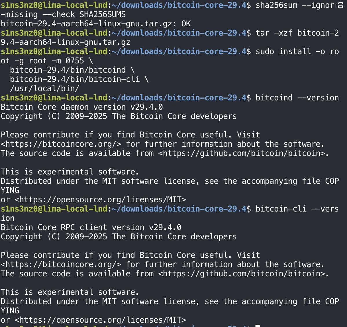 Inside the VM: sha256sum --check reports the tarball OK; tar -xzf extracts it; sudo install -o root -g root -m 0755 copies bitcoin-29.4/bin/bitcoind and bitcoin-29.4/bin/bitcoin-cli to /usr/local/bin/; bitcoind --version prints Bitcoin Core daemon version v29.4.0 and bitcoin-cli --version prints Bitcoin Core RPC client version v29.4.0