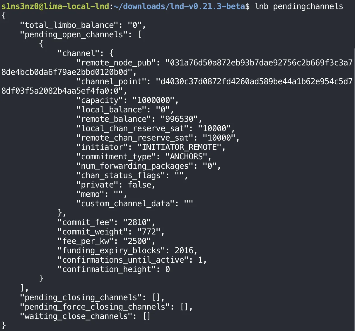 lnb pendingchannels lists one pending open channel: remote_node_pub 031a76d5…0b0d, channel_point d4030c37…4fa0:0, capacity 1000000, local_balance 0, remote_balance 996530, local and remote chan_reserve_sat 10000, initiator INITIATOR_REMOTE, commitment_type ANCHORS; commit_fee 2810, fee_per_kw 2500, funding_expiry_blocks 2016, confirmations_until_active 1, confirmation_height 0