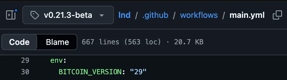 LND's .github/workflows/main.yml at tag v0.21.3-beta on GitHub, lines 29-30: env: BITCOIN_VERSION: "29"