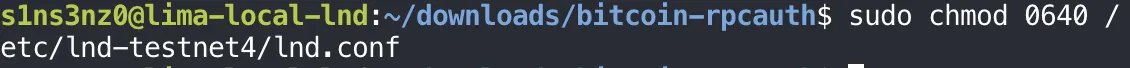 sudo chmod 0640 /etc/lnd-testnet4/lnd.conf, with no output