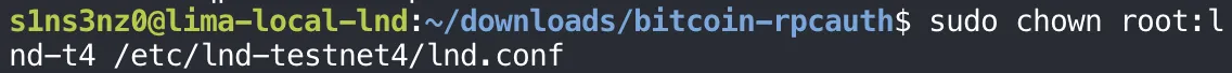 sudo chown root:lnd-t4 /etc/lnd-testnet4/lnd.conf, with no output