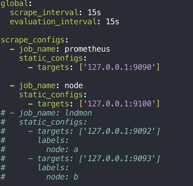 prometheus.yml in the editor: global scrape_interval 15s and evaluation_interval 15s; job prometheus targeting 127.0.0.1:9090 and job node targeting 127.0.0.1:9100 active; the lndmon job with targets 127.0.0.1:9092 (node: a) and 127.0.0.1:9093 (node: b) commented out with #