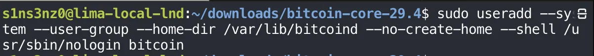 Inside the VM: sudo useradd --system --user-group --home-dir /var/lib/bitcoind --no-create-home --shell /usr/sbin/nologin bitcoin, with no output