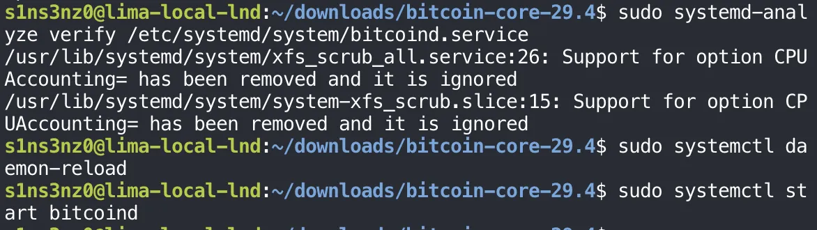sudo systemd-analyze verify /etc/systemd/system/bitcoind.service prints two warnings about xfs_scrub_all.service and system-xfs_scrub.slice using the removed CPUAccounting= option; sudo systemctl daemon-reload and sudo systemctl start bitcoind print nothing
